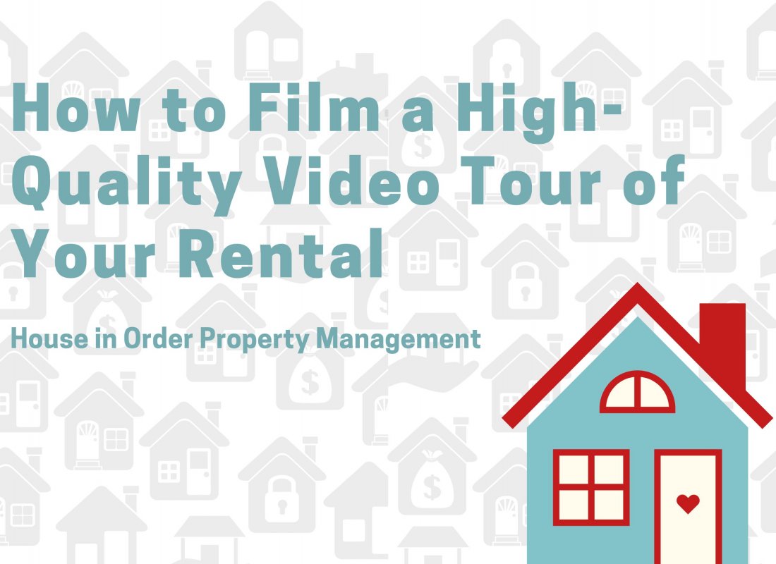 How to Film a High-Quality Video Tour of Your Rental
