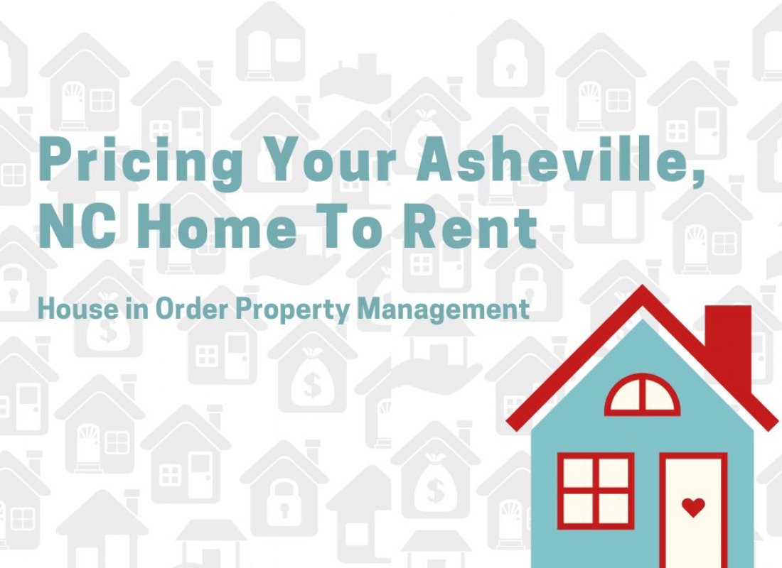 Pricing Your Asheville, NC Home To Rent
